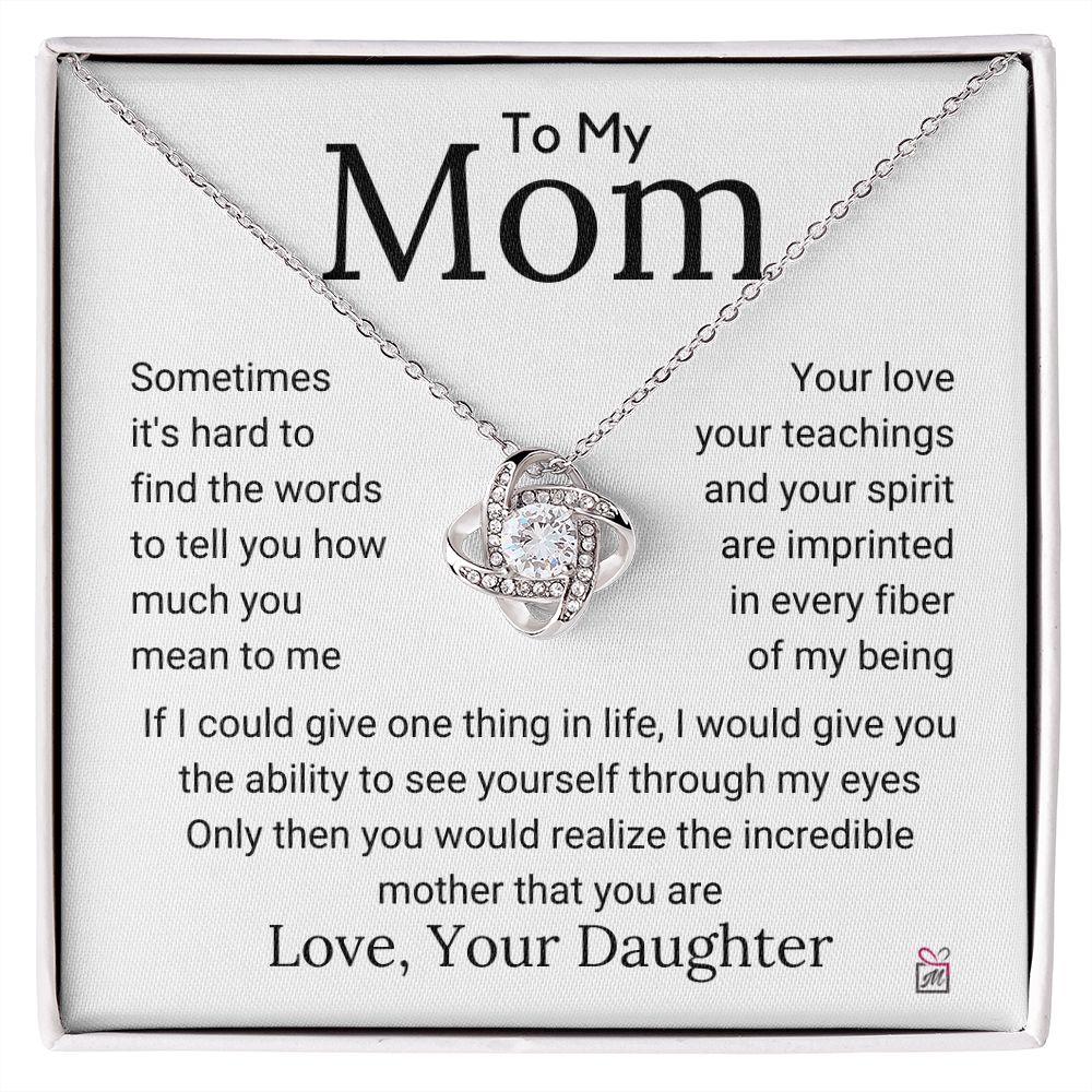 To Mom, from Daughter - The Incredible Mother That You Are - Love Knot Necklace