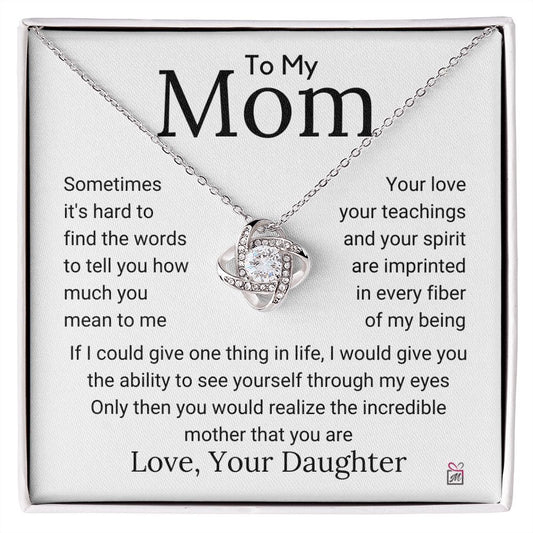 To Mom, from Daughter - The Incredible Mother That You Are - Love Knot Necklace