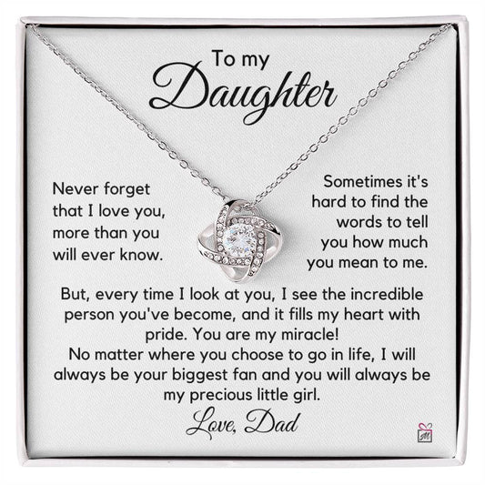 To Daughter, from Dad - You Are My Miracle - Love Knot Necklace PM0237