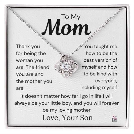 To Mom, from Son - Thank You For Being The Mother You Are - Love Knot Necklace
