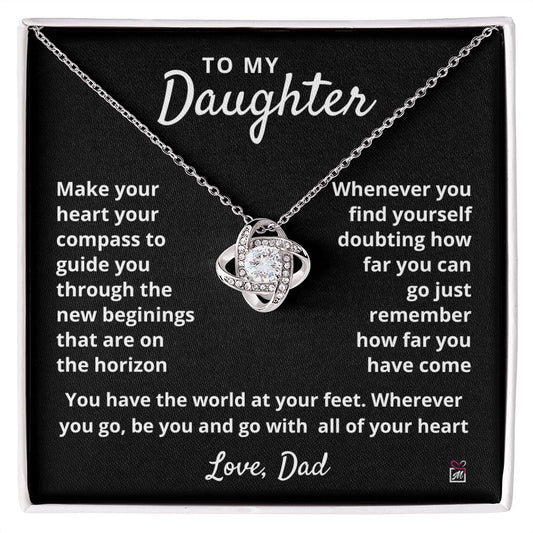 To Daughter, from Dad - Your Compass - Love Knot Necklace - PM0106