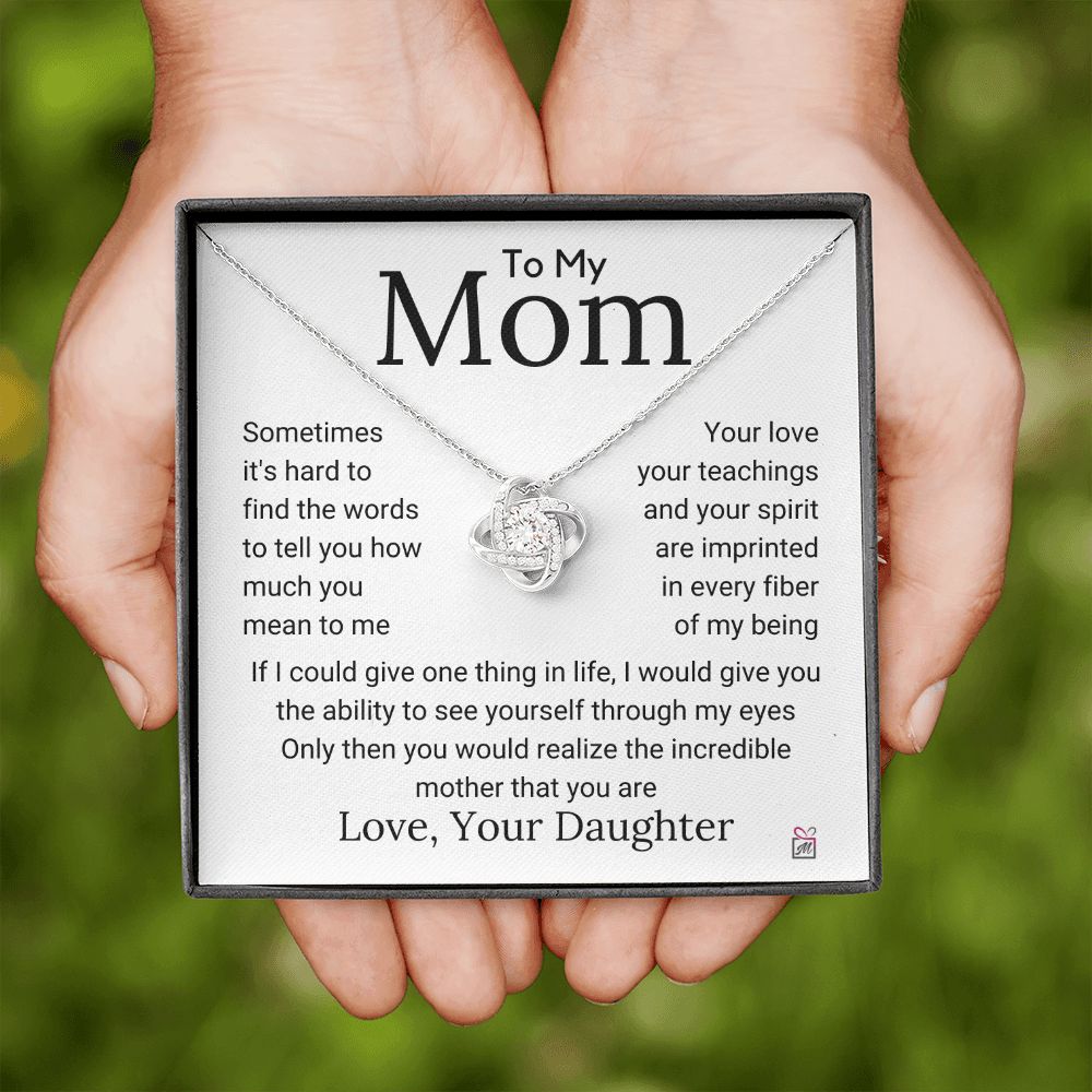 To Mom, from Daughter - The Incredible Mother That You Are - Love Knot Necklace