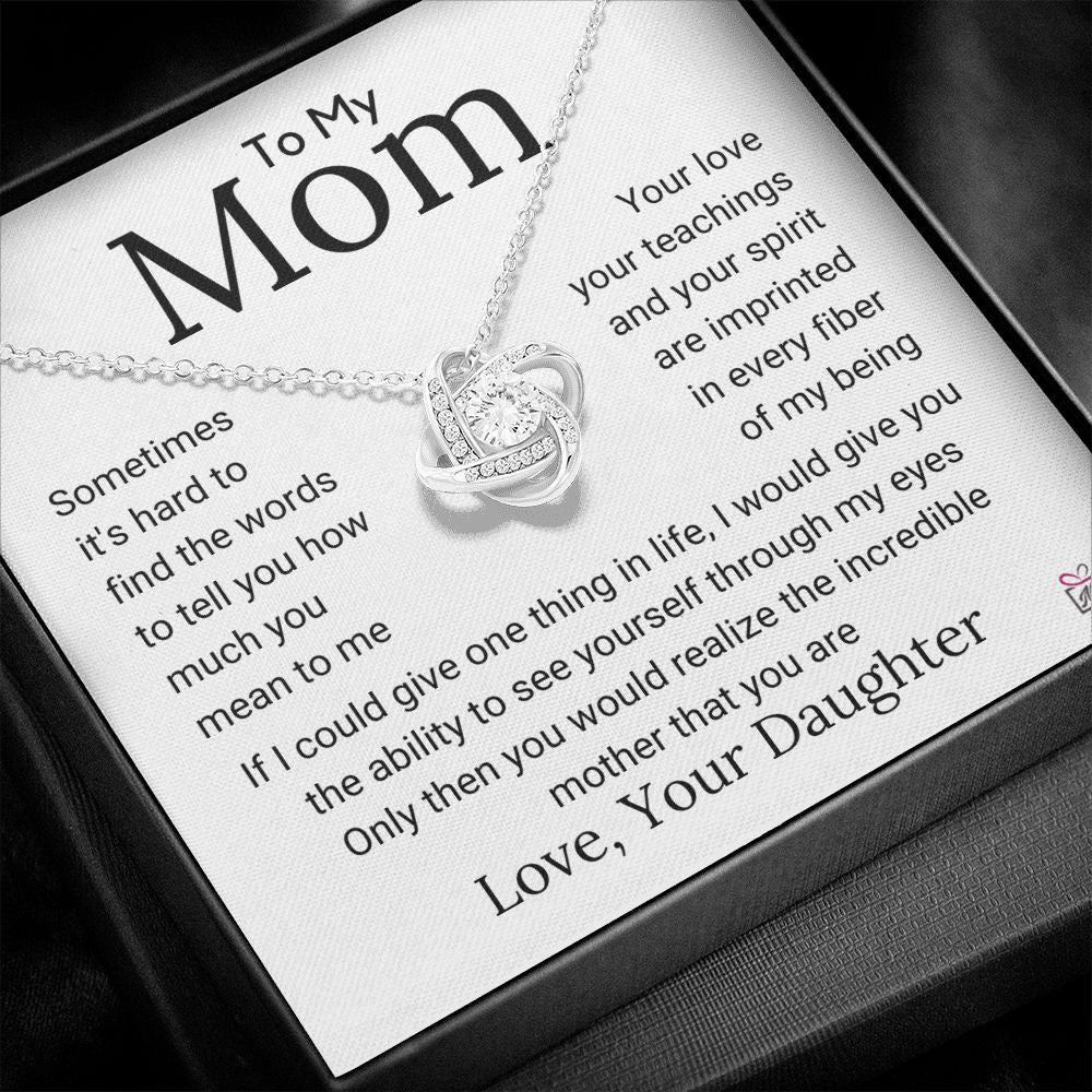 To Mom, from Daughter - The Incredible Mother That You Are - Love Knot Necklace