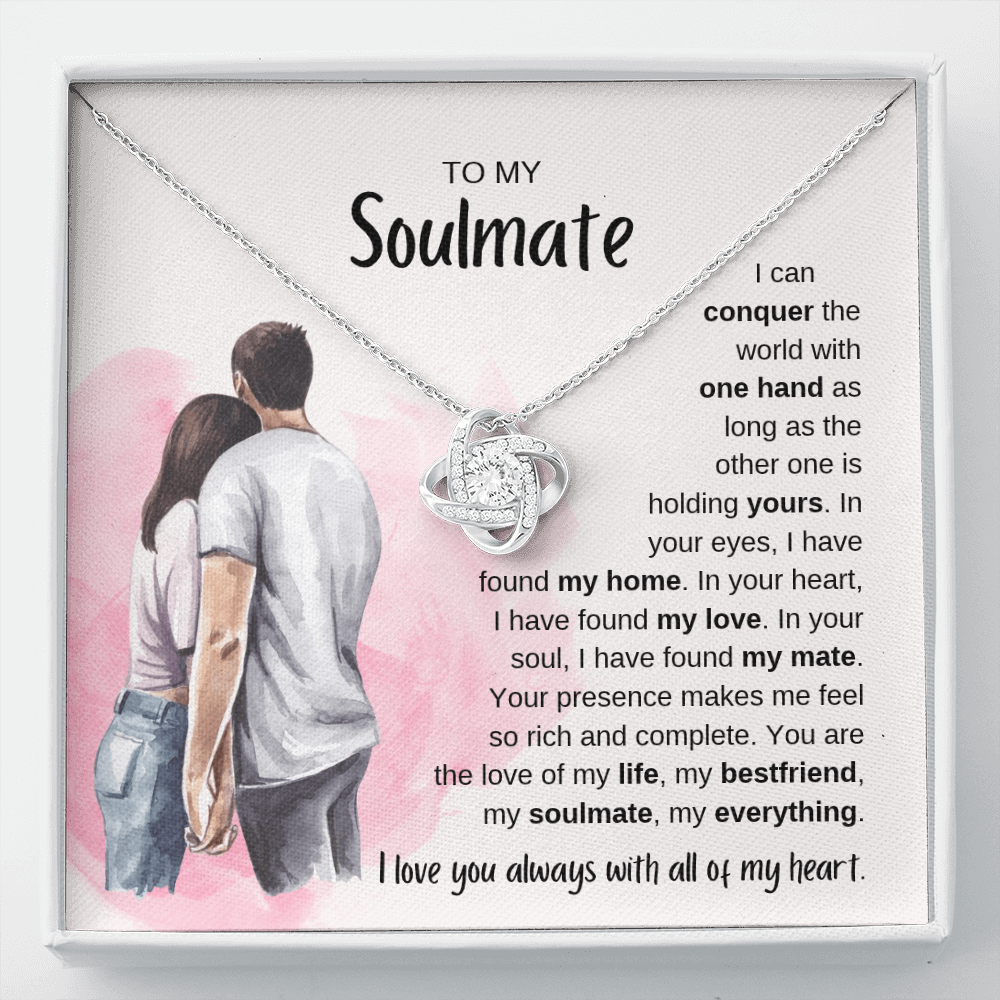 To My Soulmate - You are my Everything - Love Knot Necklace