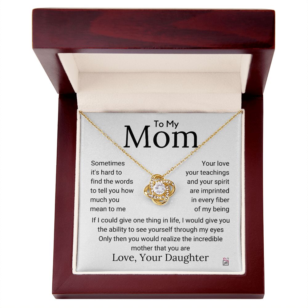 To Mom, from Daughter - The Incredible Mother That You Are - Love Knot Necklace