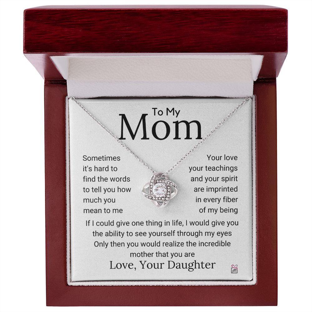 To Mom, from Daughter - The Incredible Mother That You Are - Love Knot Necklace