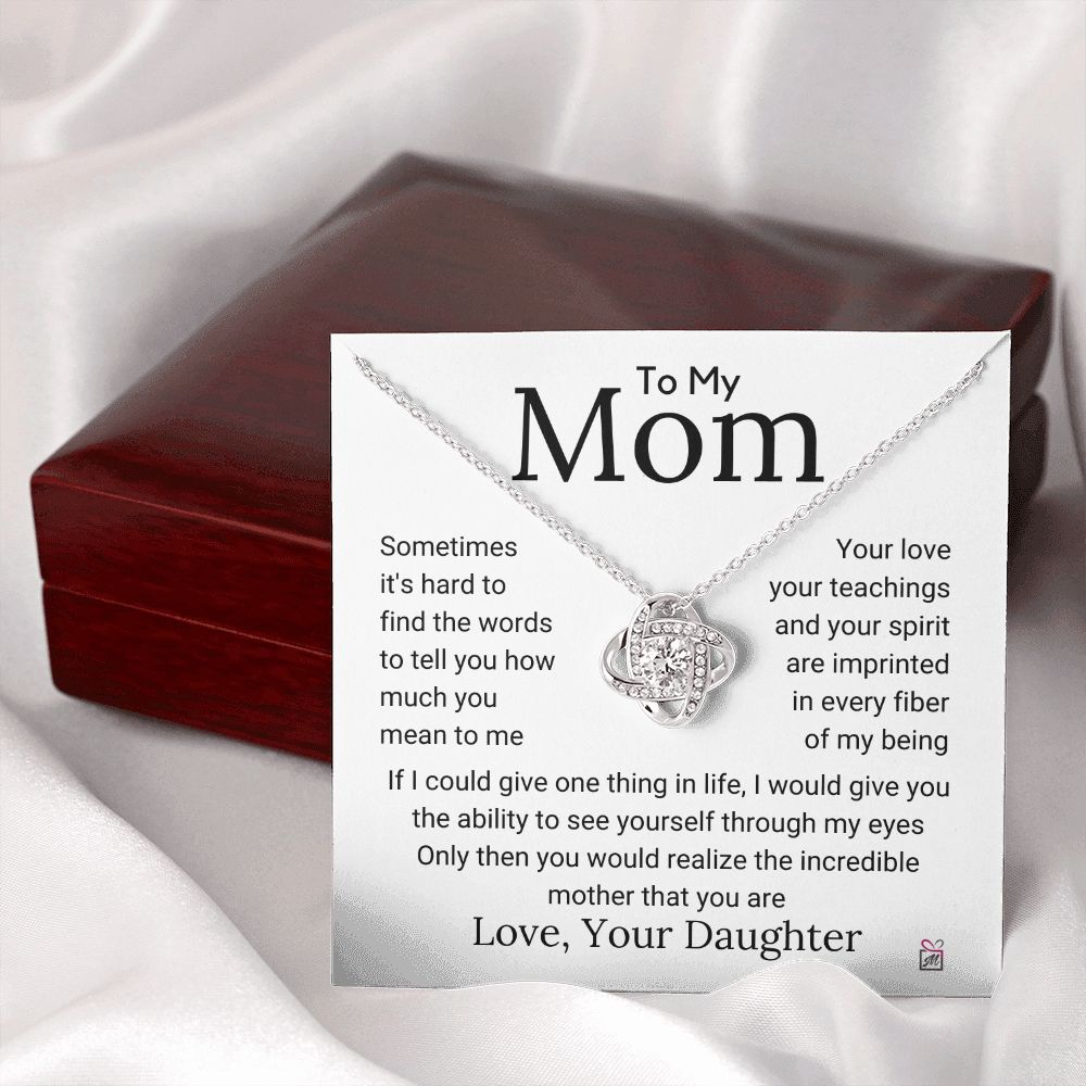 To Mom, from Daughter - The Incredible Mother That You Are - Love Knot Necklace