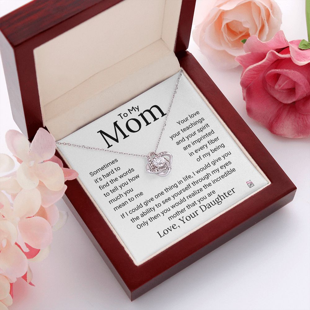 To Mom, from Daughter - The Incredible Mother That You Are - Love Knot Necklace