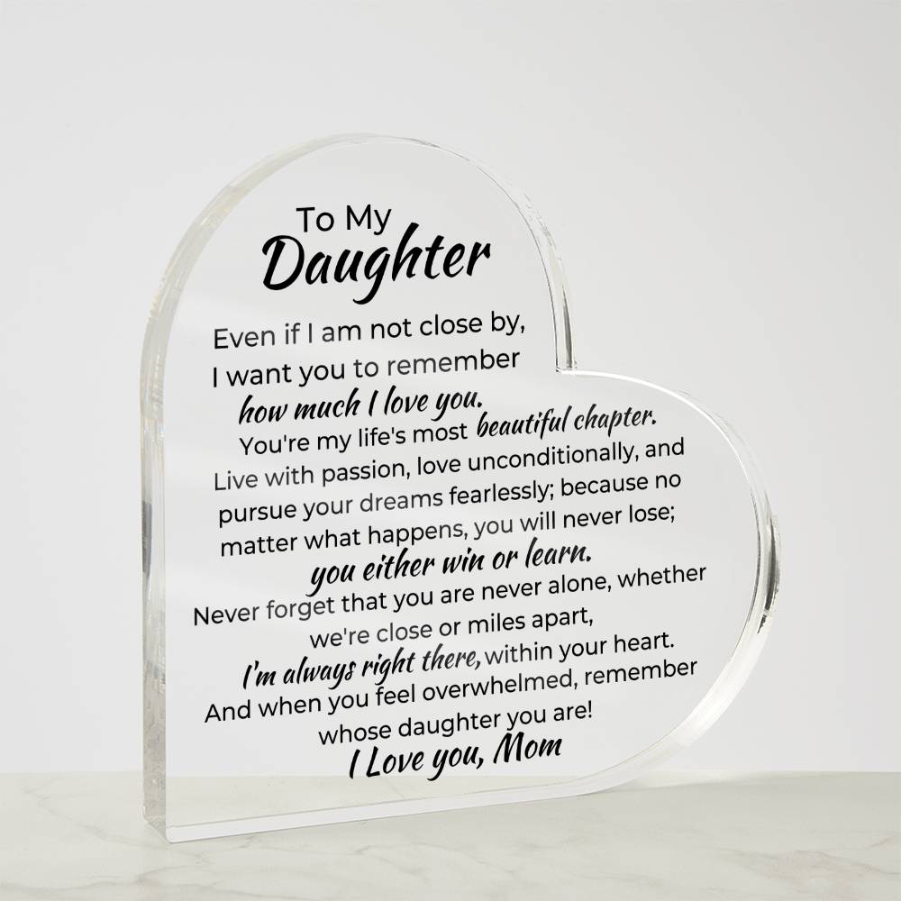 To Daughter, from Mom - You Will Never Lose - Heart Acrylic Plaque - PM0245