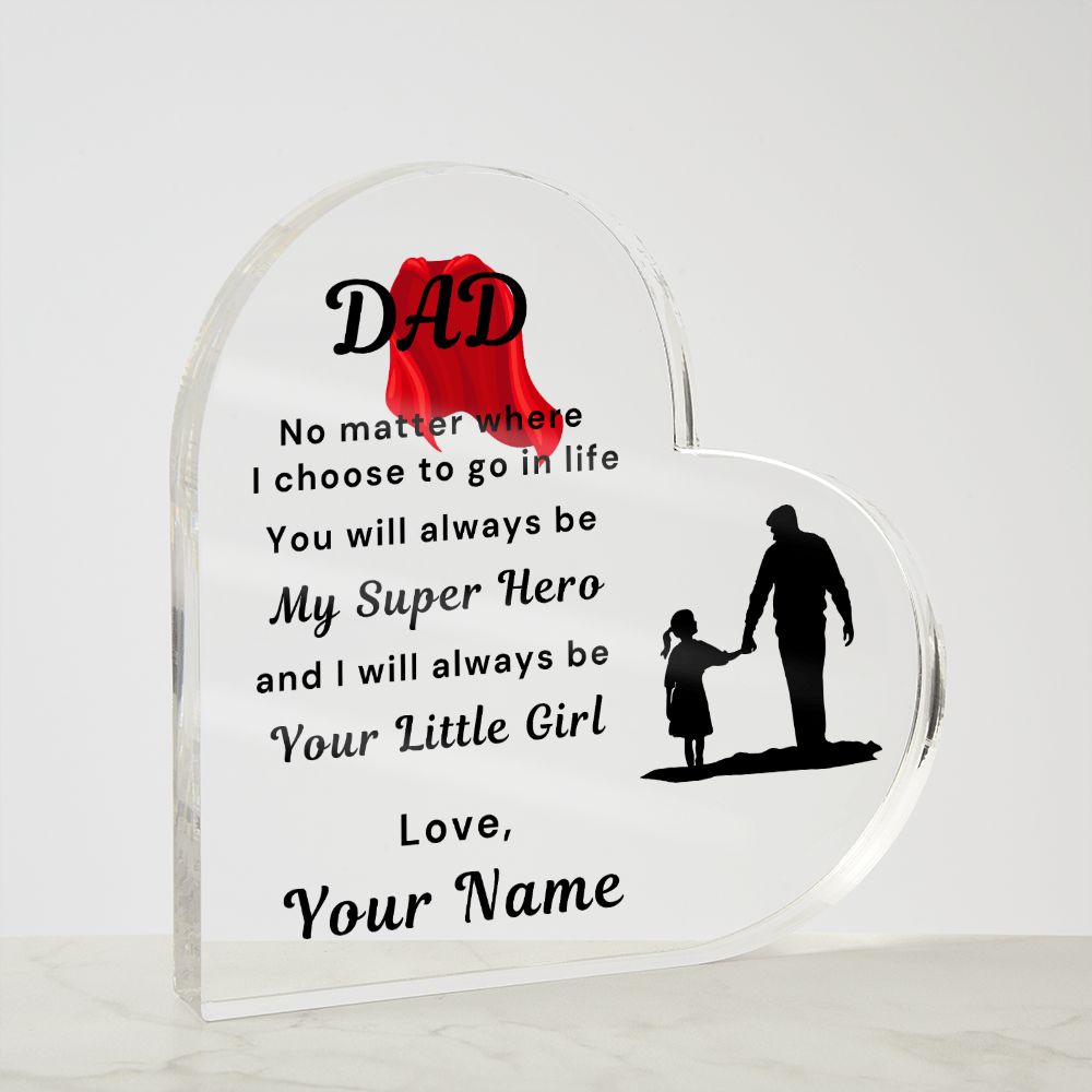 To Dad, from Daughter - Personalized Heart Acrylic Plaque - You Are My Super Hero - PM096