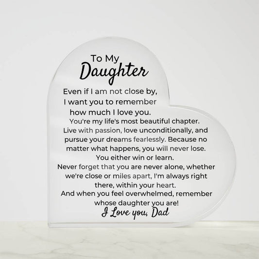 To Daughter, from Dad - You Will Never Lose - Heart Acrylic Plaque - PM0236