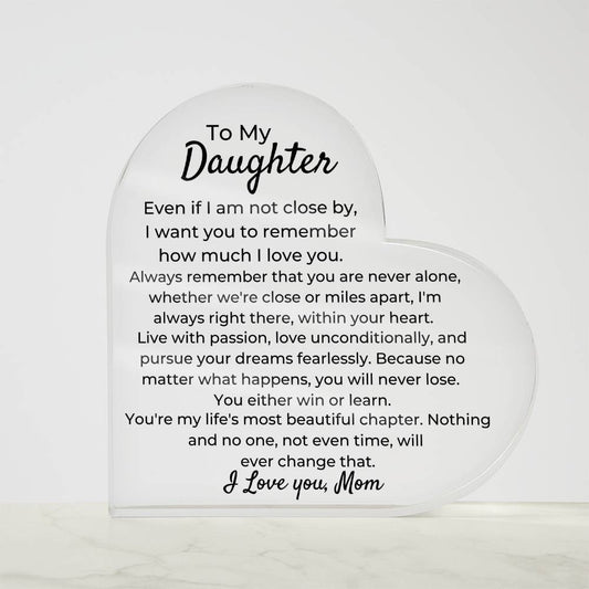 To Daughter, from Mom - You Will Never Lose - Heart Acrylic Plaque - PM0242