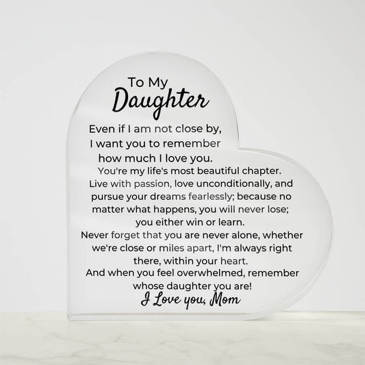To Daughter, from Mom - You Will Never Lose - Heart Acrylic Plaque - PM0230