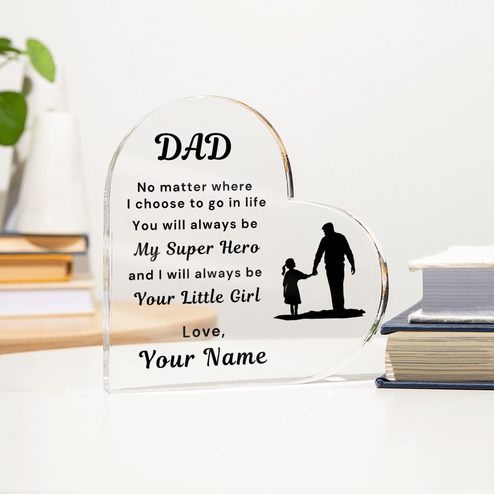 To Dad, from Daughter - Personalized Heart Acrylic Plaque - You Are My Super Hero - PM0102