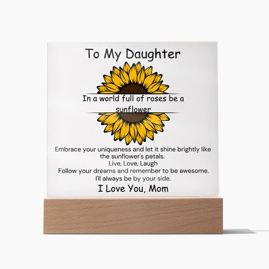 To Daughter, from Mom - Be A Sunflower - Square Acrylic Plaque - PM0180