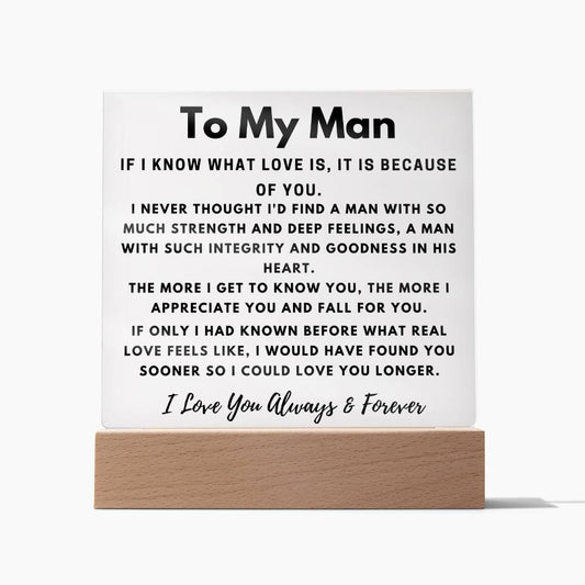 To My Man - If I Know What Love Is - Square Acrylic Plaque - PM0165