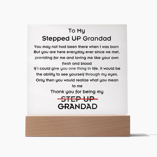 To Stepped Up Grandad -  Acrylic Plaque - If I Could Only Give You - PM0114
