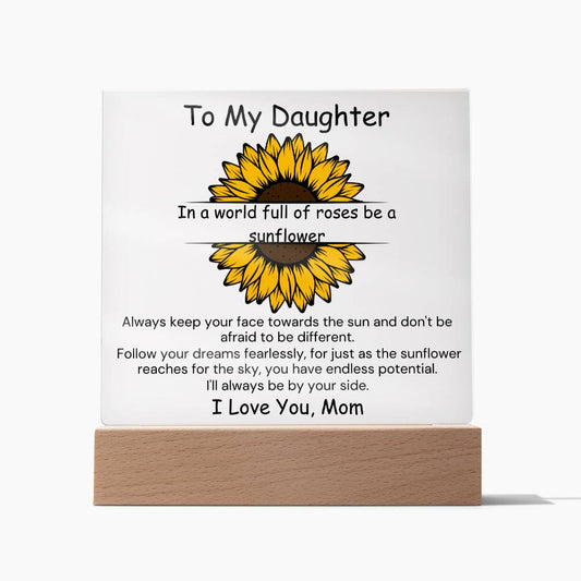 To Daughter, from Mom - Be A Sunflower - Square Acrylic Plaque - PM0178