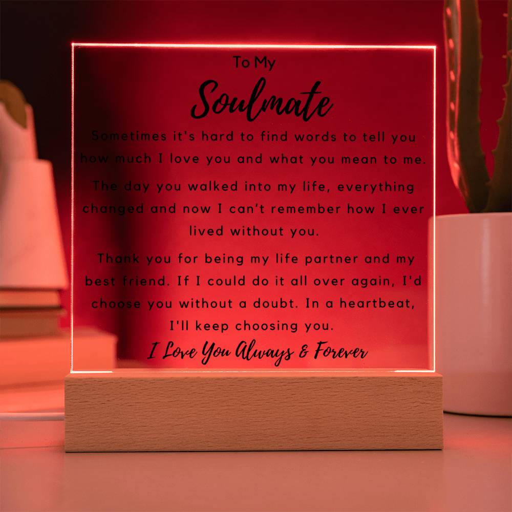 To Soulmate - Square Acrylic Plaque - Hard to Find Words - PM0253