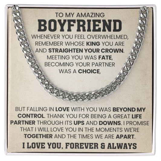 To My Boyfriend - Falling in love with you was beyond my control - Cuban Link Chain Gift for Him