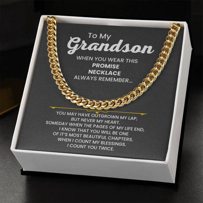 To My Grandson - When you wear this promise necklace - Cuban Link Chain - Personalize Memories