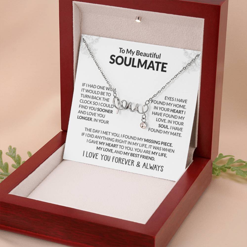 To My Beautiful Soulmate Necklace - Romantic Necklace Gift for Her for Valentine’s Day & Special Occasions - Scripted Love Necklace - Personalize Memories