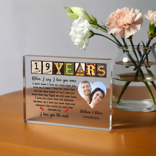 19th Year Anniversary Gift - Personalized Acrylic Block - 19th Anniversary Photo Present for Couples, When I Say I Love You More Personalize Memories