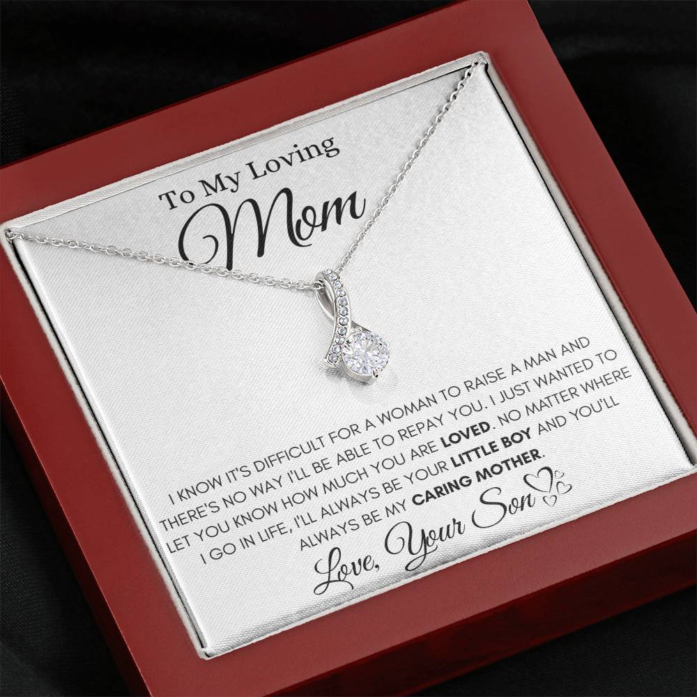 To My Loving Mom - You'll Always Be My Caring Mother - Alluring Beauty Necklace Gift from Son - Personalize Memories