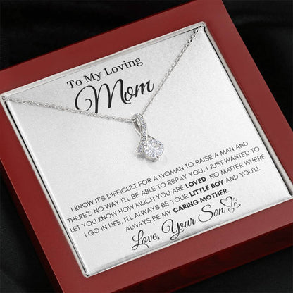 To My Loving Mom - You'll Always Be My Caring Mother - Alluring Beauty Necklace Gift from Son - Personalize Memories