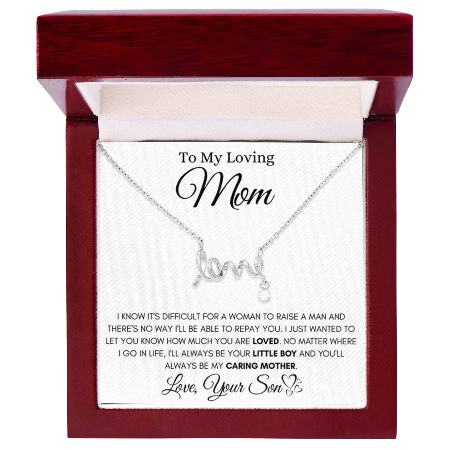 To My Loving Mom - You always be my caring mother - Scripted Love Necklace from Son - Personalize Memories