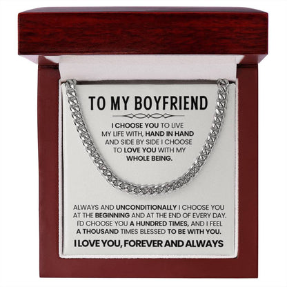 To My Boyfriend - I choose you - Cuban Link Chain – Birthday & Anniversary Gift