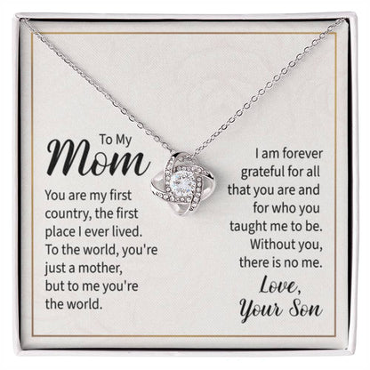 To My Mom - You are my first country Mom - Love Knot Necklace - Personalize Memories