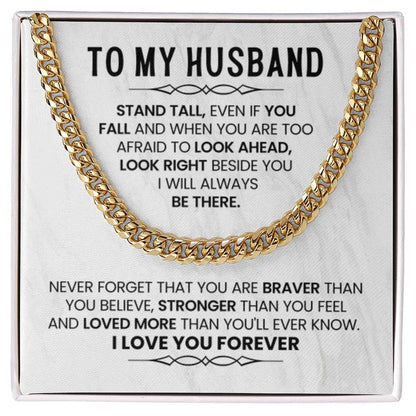 To My Husband Necklace - Stand Tall, Even If You Fall - Cuban Link Chain Gift from Wife - Personalize Memories