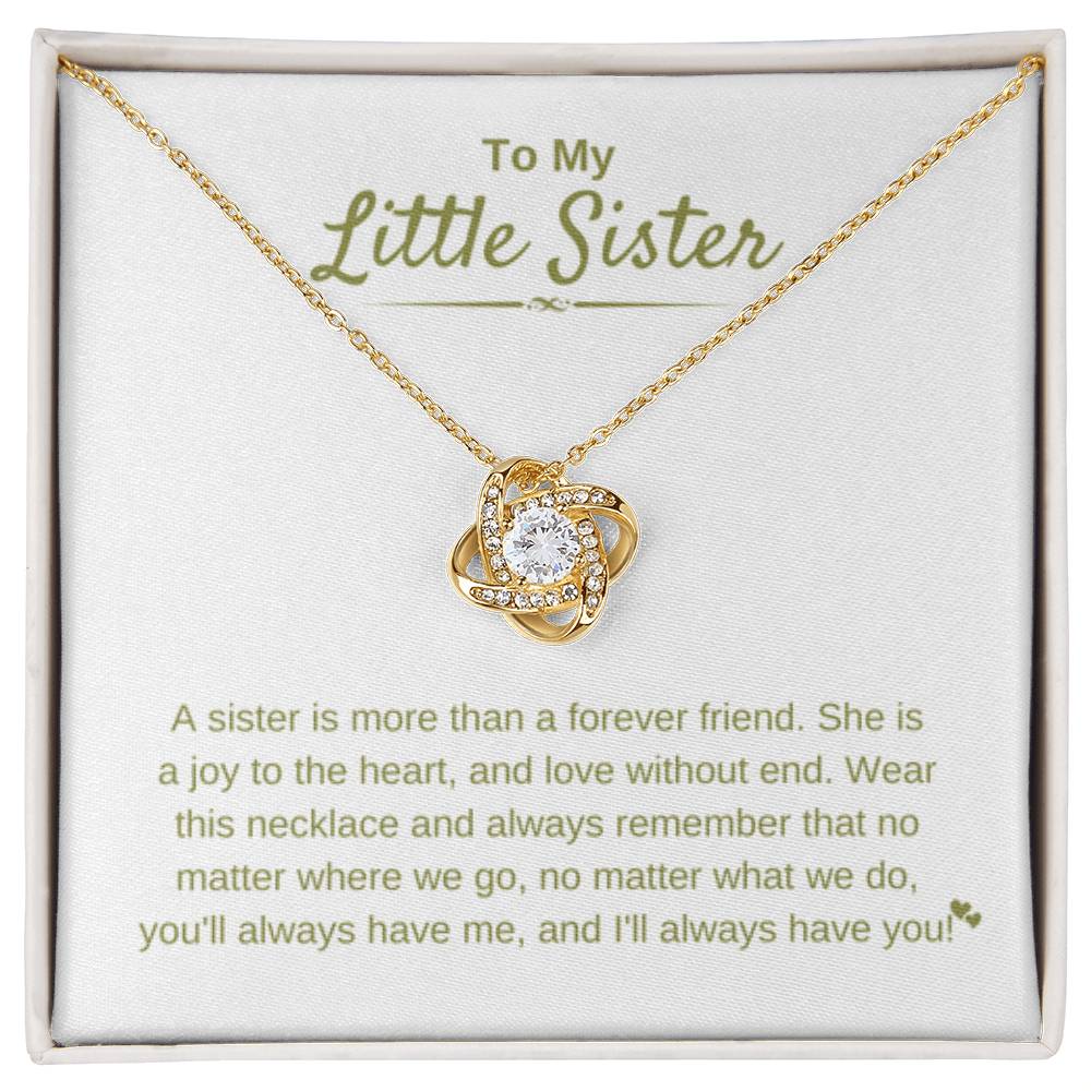 To My Little Sister - A sister is more than a forever friend - Little Sister Gift - Love Knot Necklace - Personalize Memories