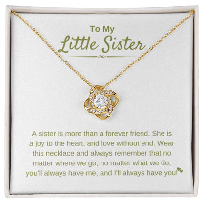 To My Little Sister - A sister is more than a forever friend - Little Sister Gift - Love Knot Necklace - Personalize Memories