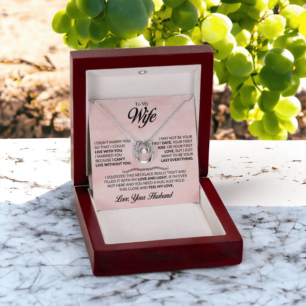 Gift for Wife from Husband - I Just Want To Be Your Everything - Lucky In Love Necklace - Personalize Memories