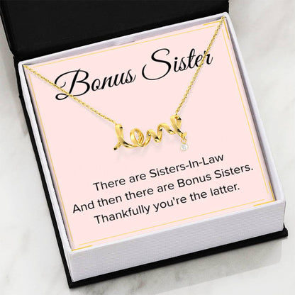 Bonus Sister Necklace Gift - Scripted Love Necklace - Personalize Memories