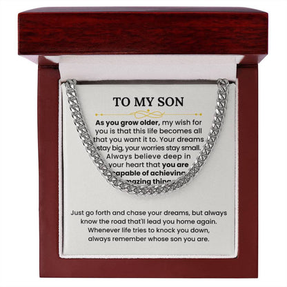 To My Son Necklace - As you grow older - Graduation, Birthday Gift Idea for Son – Cuban Link Chain - Personalize Memories