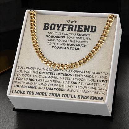 To My Boyfriend - My love for you knows no bounds - Cuban Link Chain from Her - Personalize Memories