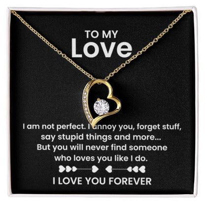 To My Love - I am not perfect - Forever Love Necklace - Personalize Memories