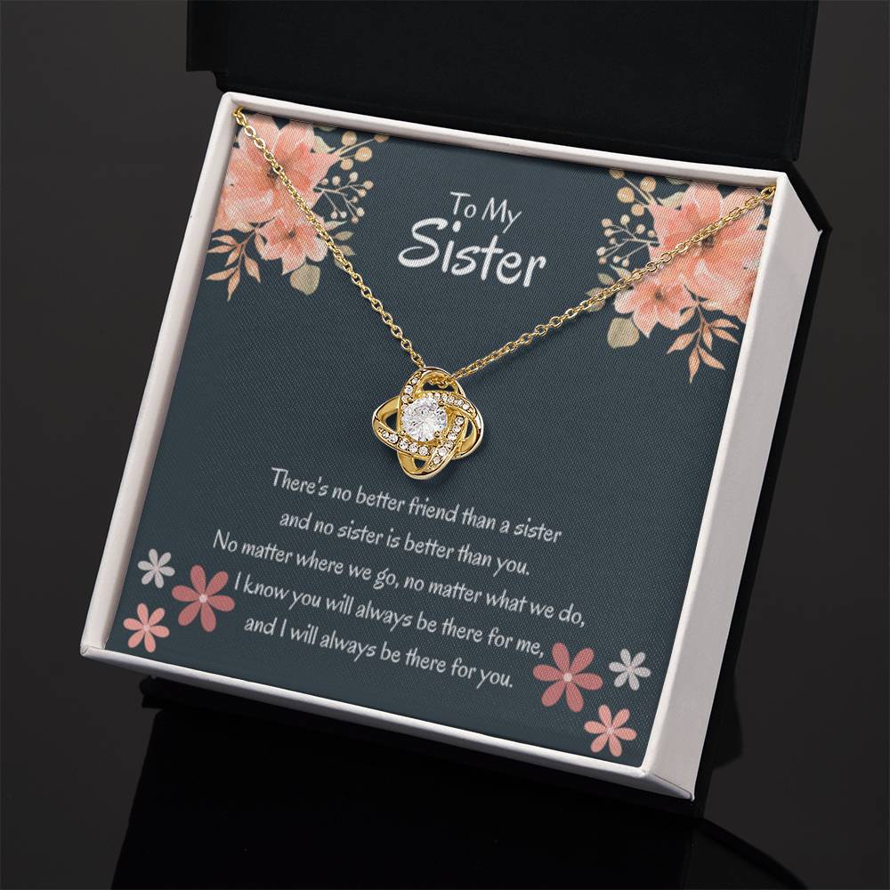 To My Sister - There's no better friend than a sister - Gift for Sister - Love Knot Necklace - Personalize Memories