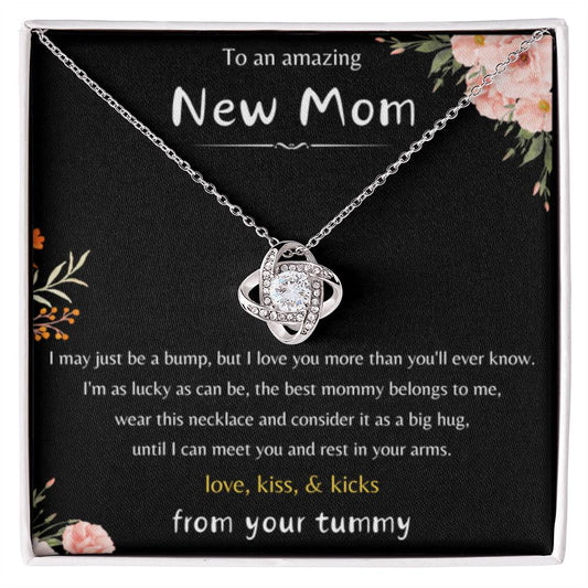 To An Amazing New Mom - Love Kiss & Kicks from Your Tummy - Love Knot Necklace - New Mom Gift - Personalize Memories