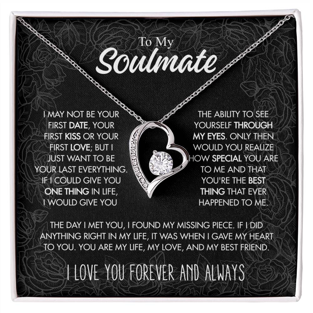 To My Soulmate - I Just Want To Be Your Last Everything - Forever Love Necklace - Personalize Memories
