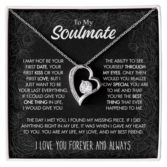 To My Soulmate - I Just Want To Be Your Last Everything - Forever Love Necklace - Personalize Memories