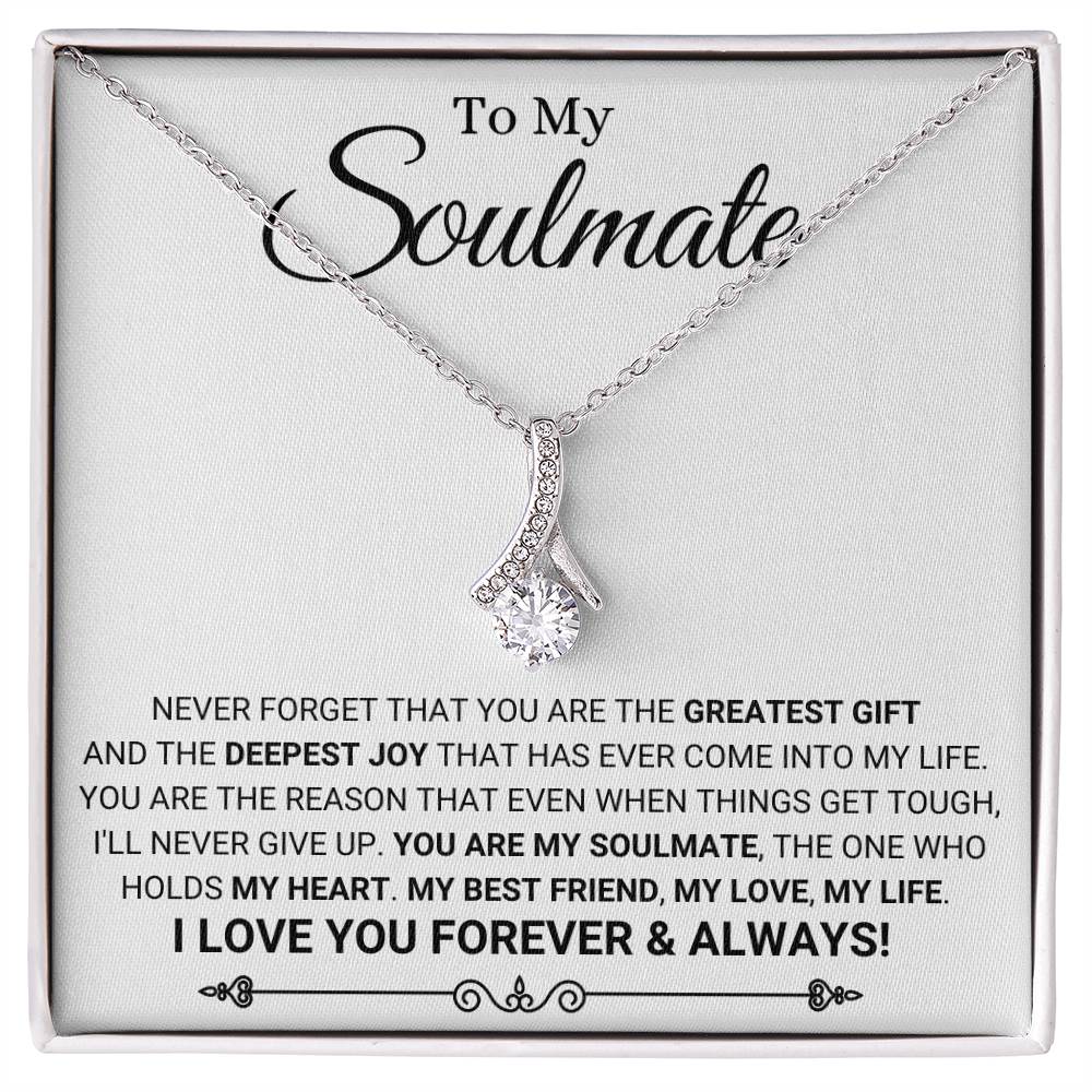 To My Soulmate - I Love You Forever & Always - Alluring Beauty Necklace - Personalize Memories