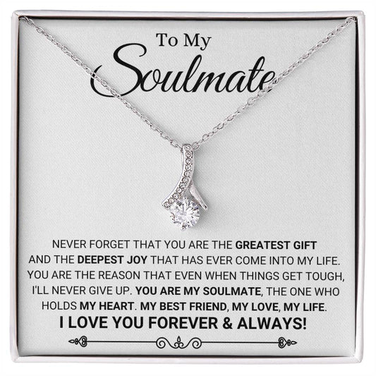 To My Soulmate - I Love You Forever & Always - Alluring Beauty Necklace - Personalize Memories