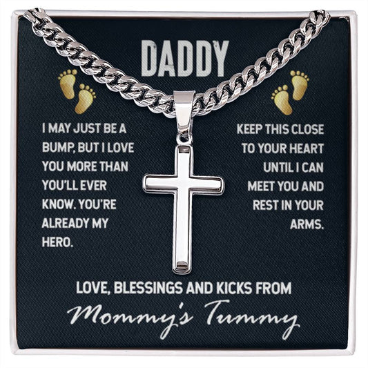 Daddy - I May Just Be A Bump - Artisan Cross with Cuban Link Chain Gift for Dad To Be