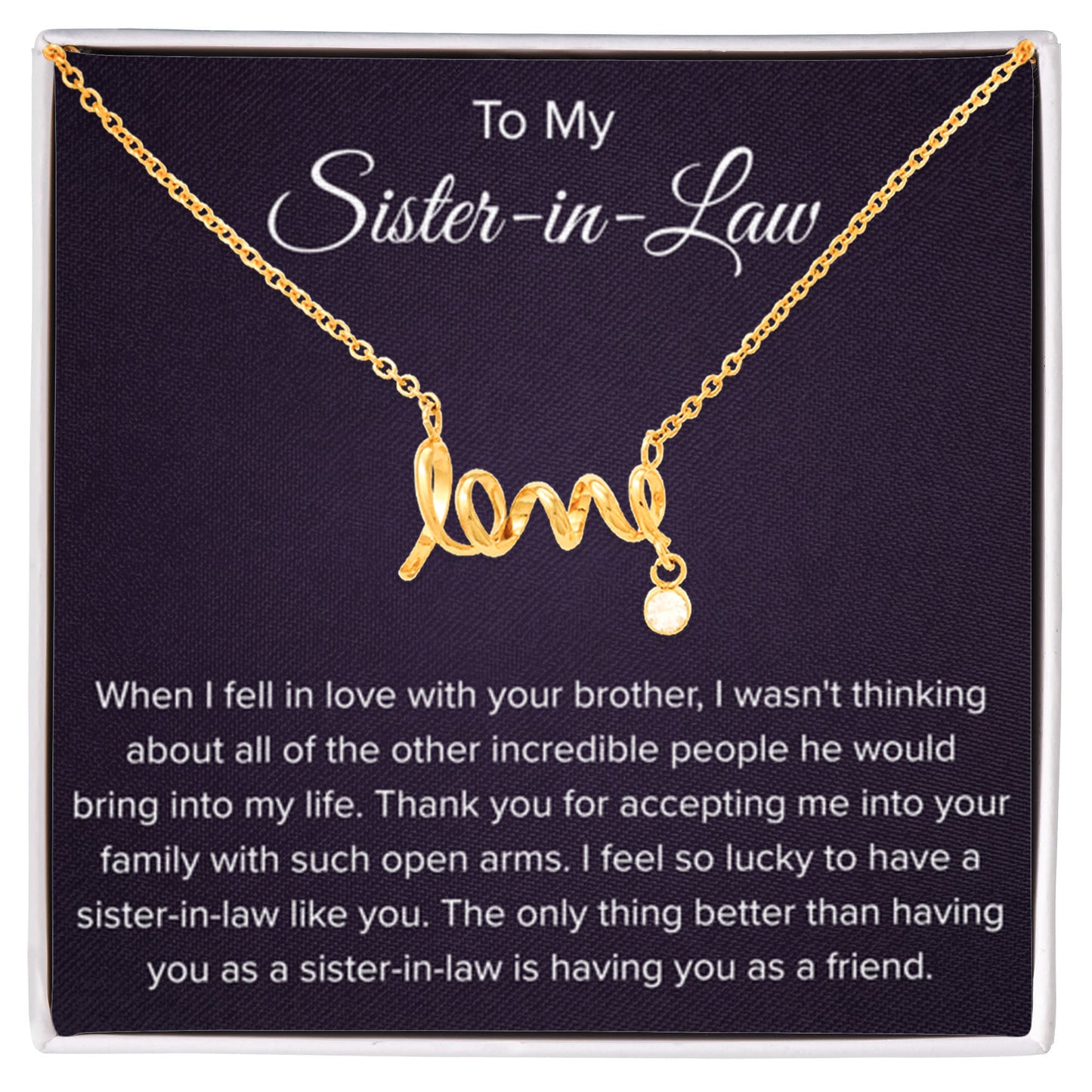 To My Sister In Law - Thank You for Accepting Me - Scripted Love Necklace - Personalize Memories