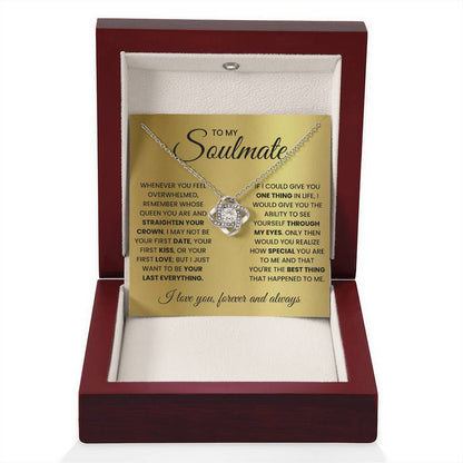 To My Soulmate - Straighten Your Crown - Love Knot Necklace Gift for Her - Personalize Memories