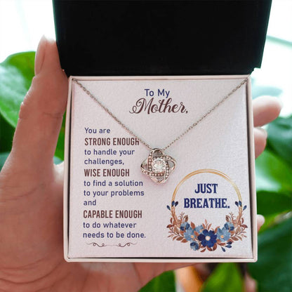 To my Mother - Just breathe - Love Knot Necklace - Personalize Memories